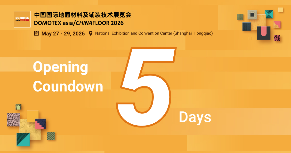 We look forward to welcoming you at DOMOTEX asia/CHINAFLOOR 2026